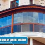 Dairenizde Cam Balkon Şıklığı Yaratın