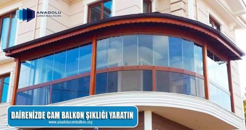 Dairenizde Cam Balkon Şıklığı Yaratın