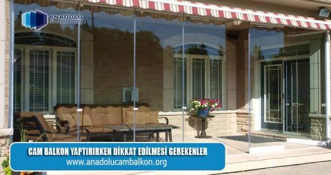 Cam Balkon Yaptirirken Dikkat Edilmesi Gerekenler