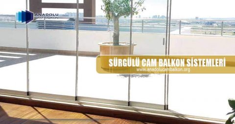 Sürgülü Cam Balkon Sistemleri