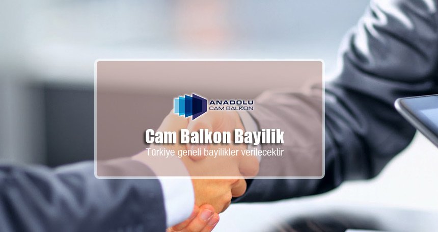 cam balkon bayilik veren firmalar