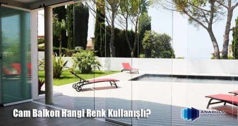 cam balkon hangi renk kullanışlı