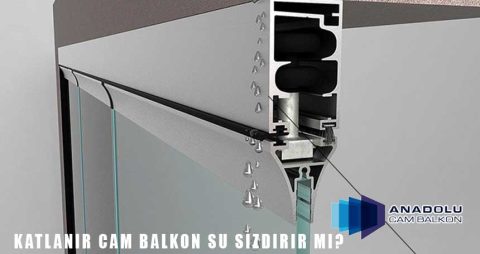 Katlanır Cam Balkon Su Sızdırır mı