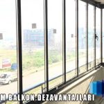 Sürgülü cam balkon dezavantajları