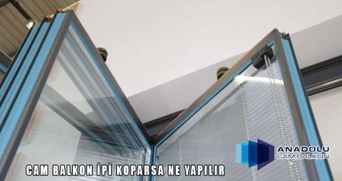 Cam Balkon İpi Koparsa Ne Yapılır