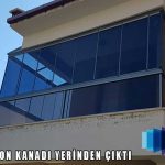 Cam Balkon Kanadı Yerinden Çıktı