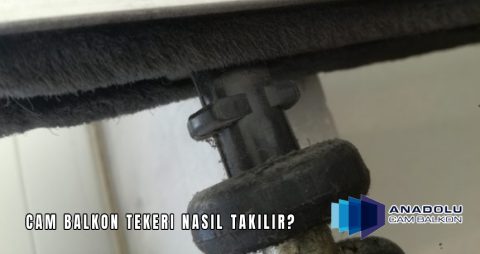 Cam Balkon Tekeri Nasıl Takılır?