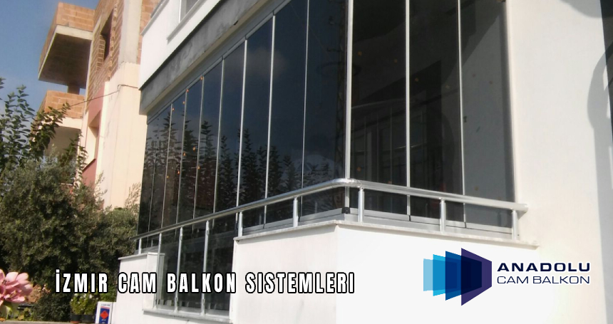 İzmir Cam Balkon Sistemleri