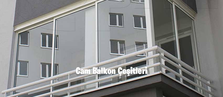 Cam Balkon Çeşitleri