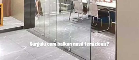 Sürgülü cam balkon nasıl temizlenir?