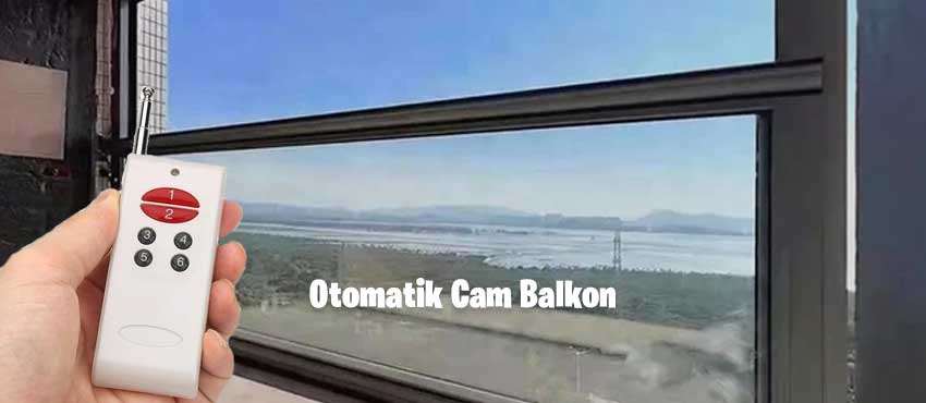 otomatik cam balkon