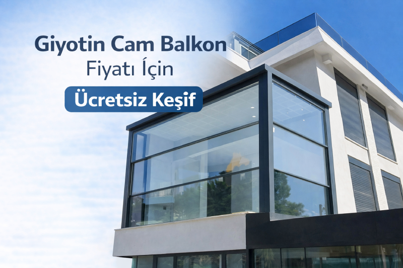 İstanbul giyotin cam balkon fiyatları ücretsiz keşif motorlu sistem montajı